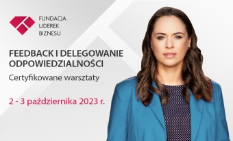 Feedback i Delegowanie Odpowiedzialności - Stacjonarne Warsztaty z Małgorzatą Wardą                                               